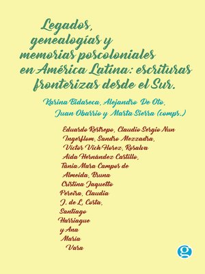cover image of Legados, genealogías y memorias poscoloniales en América Latina